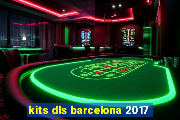 kits dls barcelona 2017